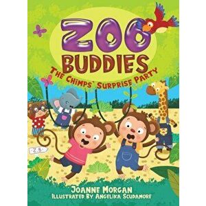 Zoo Buddies. The Chimps' Surprise Party, Hardback - Joanne Morgan imagine