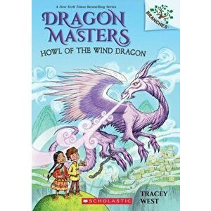 Howl of the Wind Dragon: A Branches Book (Dragon Masters #20), Paperback - Tracey West imagine