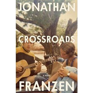Crossroads. A Novel, Paperback - Jonathan Franzen imagine
