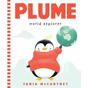 Plume: World Explorer, Hardback - Tania McCartney imagine