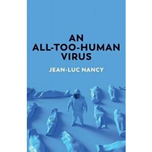 An All-Too-Human Virus, Paperback - Jean-Luc Nancy imagine