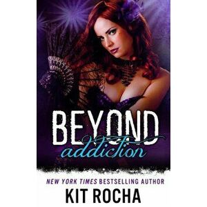 Beyond Addiction, Paperback - Kit Rocha imagine