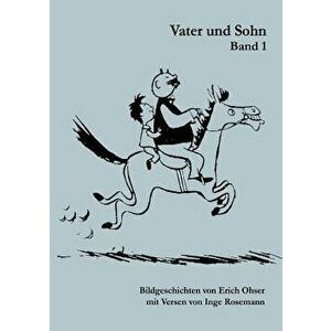 Vater und Sohn Band 1: Bildgeschichten von Erich Ohser mit Versen von Inge Rosemann, Paperback - Inge Rosemann imagine