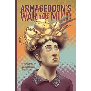 Armageddon's War on the Mind: Is the Battle of Armageddon in Your Mind?, Paperback - Armando Herrera imagine