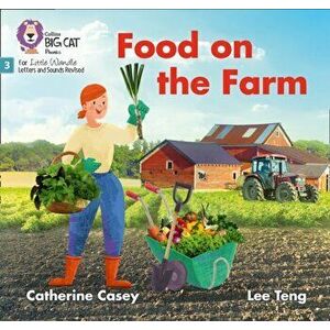 Food on the Farm. Phase 3, Paperback - Catherine Casey imagine