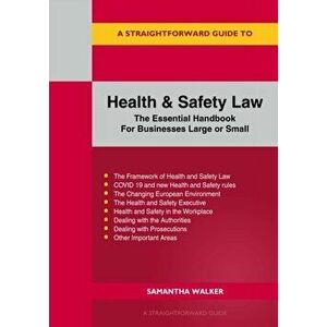 Health And Safety Law. The Essential Handbook For Businesses Large Or Small, Paperback - Samantha Walker imagine