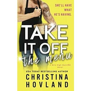 Take It Off the Menu: A hilarious, accidentally married rom com!, Paperback - Christina Hovland imagine