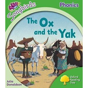 Oxford Reading Tree: Level 2: More Songbirds Phonics. The Ox and the Yak, Paperback - Julia Donaldson imagine