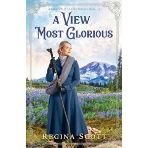 A View Most Glorious, Paperback - Regina Scott imagine