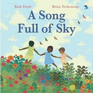 A Song Full of Sky, Paperback - Ruth Doyle imagine