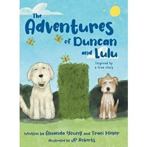 The Adventures of Duncan and Lulu, Hardcover - Amanda Young imagine