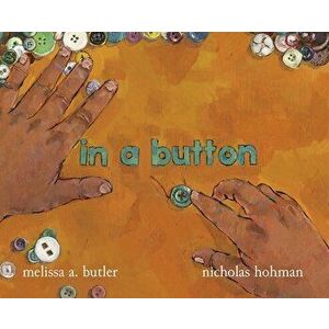in a button, Hardcover - Melissa A. Butler imagine