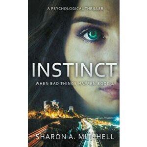 Instinct: A Psychological Thriller, Paperback - Sharon A. Mitchell imagine