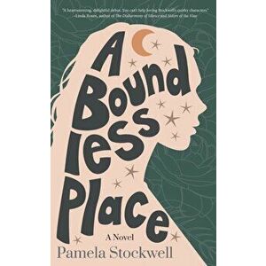 A Boundless Place, Paperback - Pamela Stockwell imagine