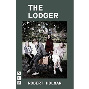 The Lodger (NHB Modern Plays), Paperback - Robert Holman imagine