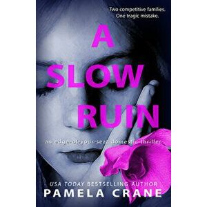 A Slow Ruin, Paperback - Pamela Crane imagine