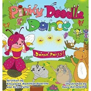 Pinky Doodle Dance, Hardcover - Elizabeth Hamilton-Guarino imagine