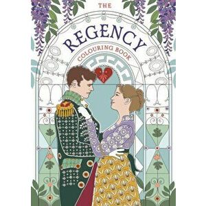 The Regency Colouring Book, Paperback - Amy-Jane Adams imagine