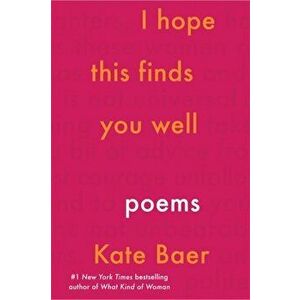 I Hope This Finds You Well, Paperback - Kate Baer imagine