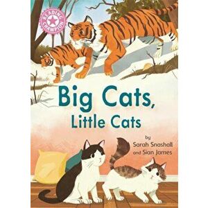Reading Champion: Big Cats, Little Cats. Independent Reading Pink 1B Non-fiction, Hardback - Sarah Snashall imagine