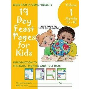 19 Day Feast Pages for Kids - Volume 1 / Book 4: Introduction to the Bahá'í Months and Holy Days (Months 13 - 16) - *** imagine