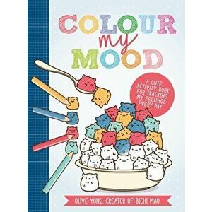 Colour My Mood. A cute activity book for tracking my feelings every day, Paperback - Olive Yong (creator of Bichi Mao) imagine
