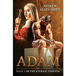 Adam, Paperback - Andrew Allen Smith imagine