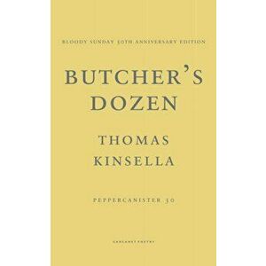 Butcher's Dozen, Paperback - Thomas Kinsella imagine