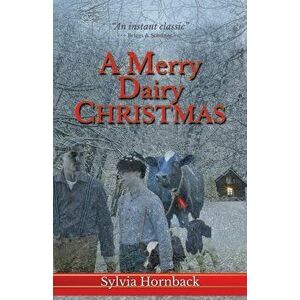 A Merry Dairy Christmas, Paperback - Sylvia Hornback imagine
