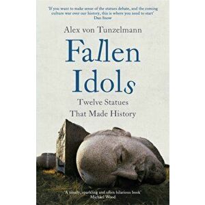 Fallen Idols, Paperback - Alex Von Tunzelmann imagine