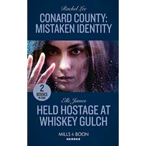 Conard County: Mistaken Identity / Held Hostage At Whiskey Gulch. Conard County: Mistaken Identity (Conard County: the Next Generation) / Held Hostage imagine