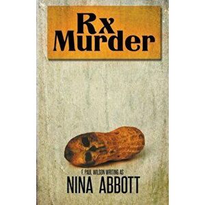 Rx Murder: Book 1 of the Rx Mysteries: Book 1 of the Rx Mystery Series, Paperback - Nina Abbott imagine