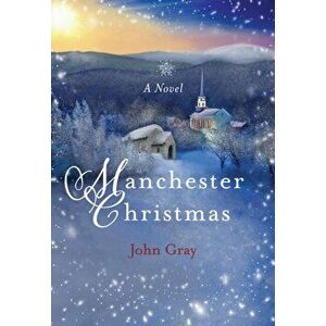 Manchester Christmas, Paperback - John Gray imagine
