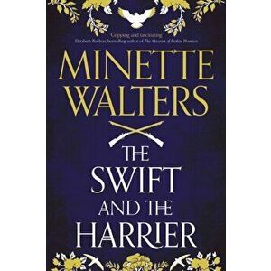 The Swift and the Harrier, Paperback - Minette Walters imagine