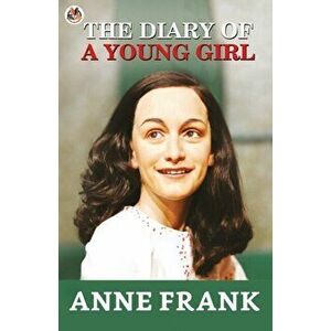 The Diary Of a Young Girl, Paperback - Anne Frank imagine
