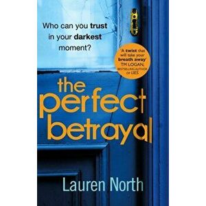 The Perfect Betrayal, Paperback - Lauren North imagine