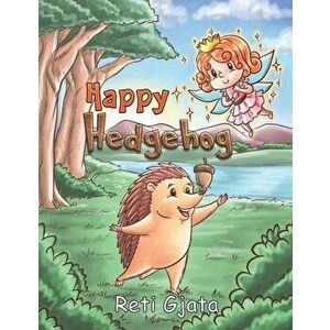 Happy Hedgehog, Paperback - Reti Gjata imagine