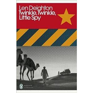 Twinkle, Twinkle, Little Spy, Paperback - Len Deighton imagine