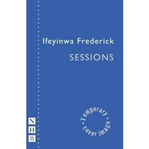 Sessions (NHB Modern Plays), Paperback - Ifeyinwa Frederick imagine