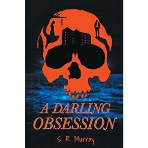 A Darling Obsession, Paperback - S. R. Murray imagine