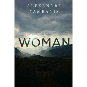 Woman, Paperback - Alexandre Yambanis imagine