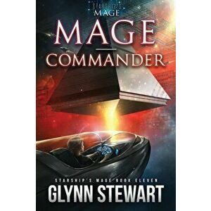 Mage-Commander, Paperback - Glynn Stewart imagine