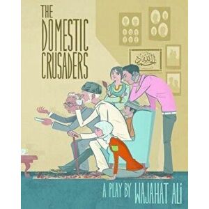 The Domestic Crusaders, Paperback - Wajahat Ali imagine