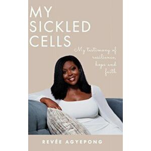 My Sickled Cells, Hardcover - Revée Agyepong imagine