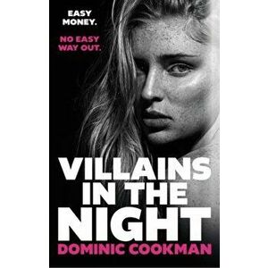 Villains in the Night, Paperback - Dominic Cookman imagine