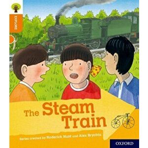 Oxford Reading Tree Explore with Biff, Chip and Kipper: Oxford Level 6: The Steam Train, Paperback - Paul Shipton imagine