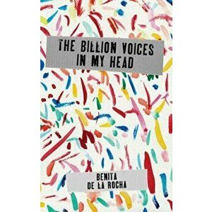 The Billion Voices In My Head, Paperback - Benita De La Rocha imagine