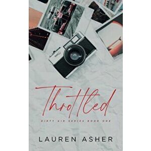 Throttled Special Edition, Paperback - Lauren Asher imagine