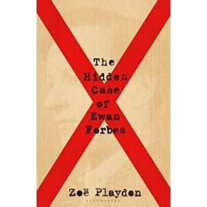 The Hidden Case of Ewan Forbes. The Transgender Trial that Threatened to Upend the British Establishment, Paperback - Playdon Zoe Playdon imagine