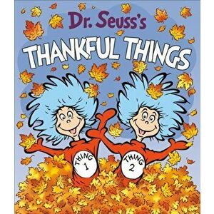 Dr. Seuss's Thankful Things, Board book - *** imagine